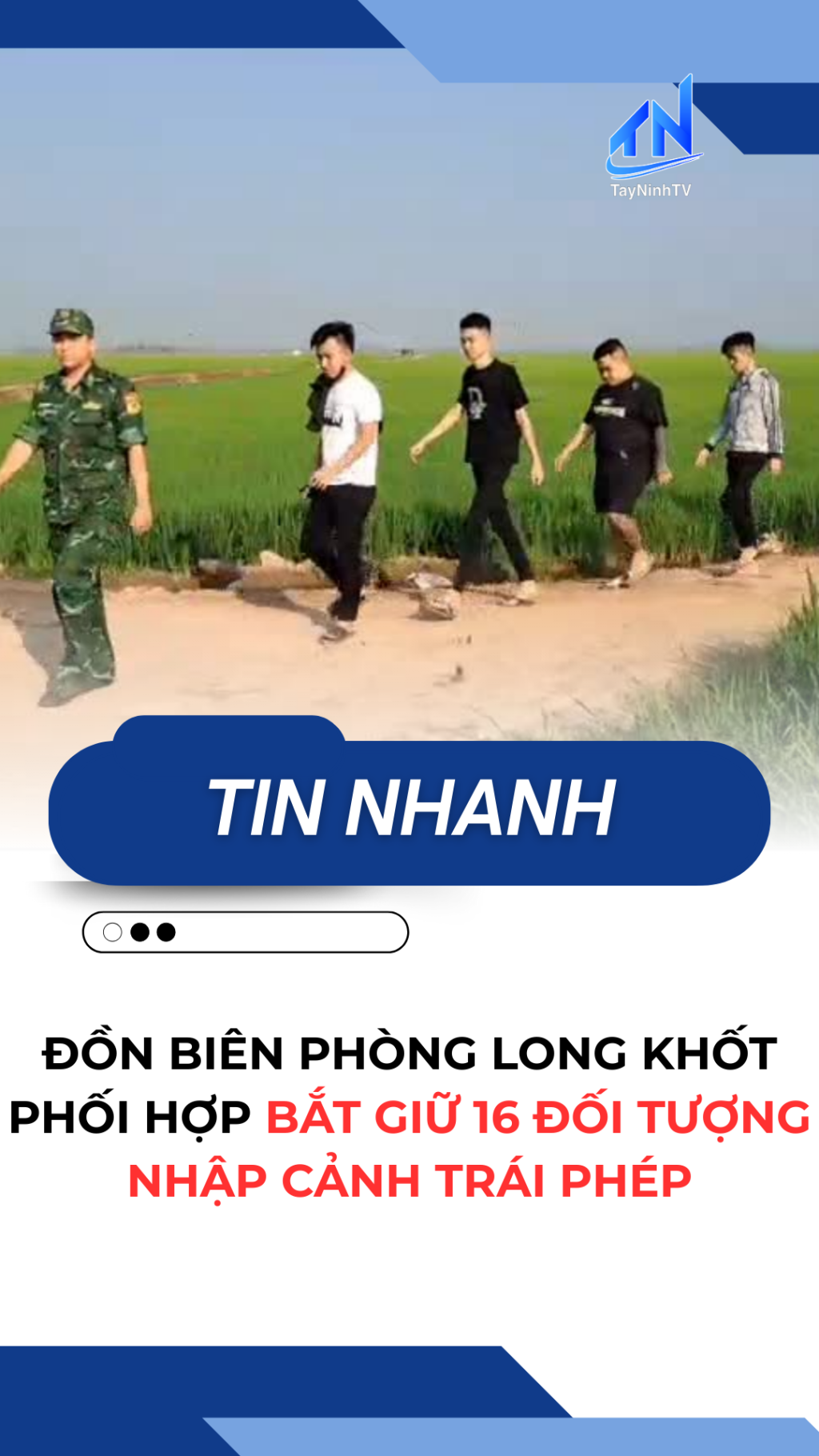 Đồn Bi&ecirc;n ph&ograve;ng Long Khốt phối hợp bắt giữ 16 đối tượng nhập cảnh tr&aacute;i ph&eacute;p