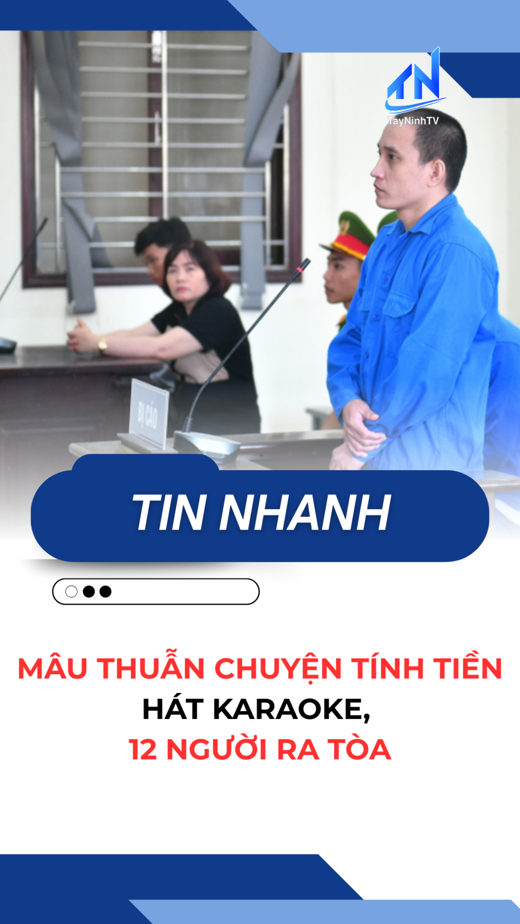 M&acirc;u thuẫn chuyện t&iacute;nh tiền h&aacute;t karaoke, 12 người ra t&ograve;a