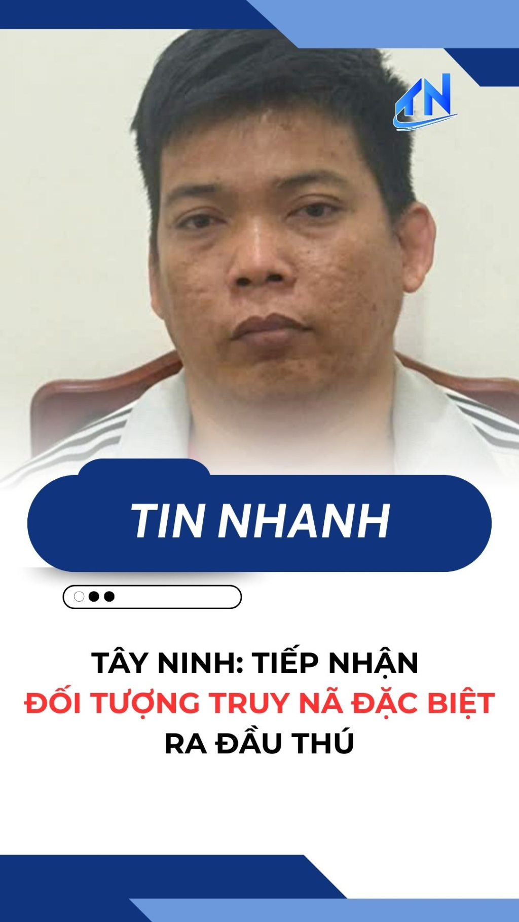 T&acirc;y Ninh: Tiếp nhận đối tượng truy n&atilde; đặc biệt ra đầu th&uacute;