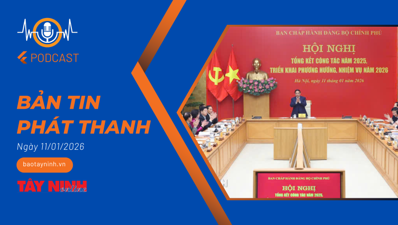 Bản tin ph&aacute;t thanh ng&agrave;y 11/01/2026